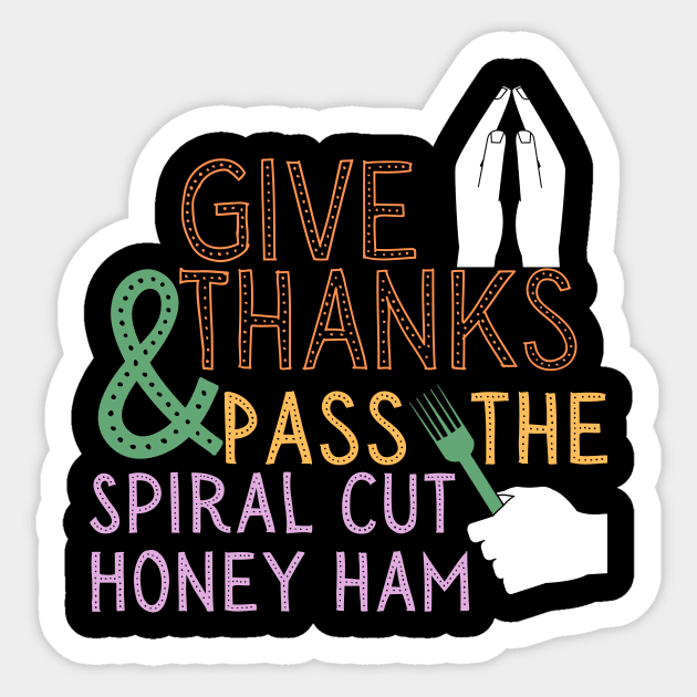 Honey Ham Thanksgiving Dinner Funny Sticker by WearablePSA